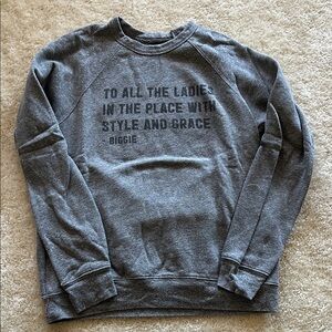 Biggie quote sweatshirt